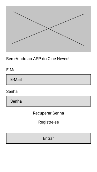 Wireframe da tela de login do aplicativo Cine Neves